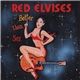 Red Elvises - Better Than Sex